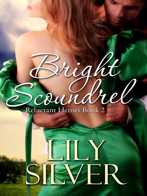 Title details for Bright Scoundrel by Lily Silver - Available